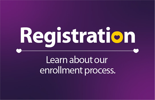 Registration Learn about our enrollment process.