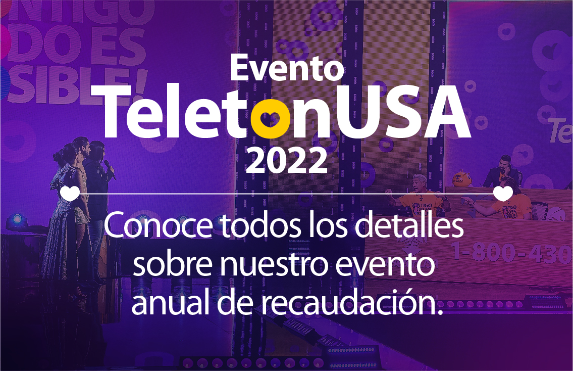 Evento TeletonUSA 2022: Conoce todos los detalles sobre nuestro evento anual de recaudación.