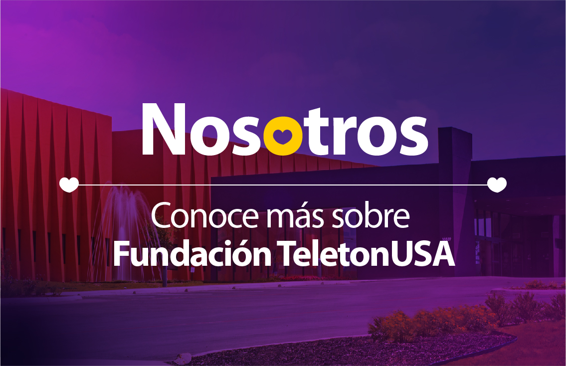Nosotros: Conoce más sobre Fundación TeletonUSA.