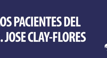 A los pacientes del Dr. Jose Clay-Flores