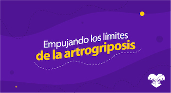 Empujando los límites de la artrogriposis