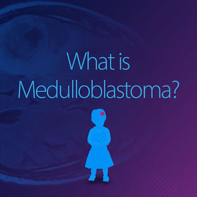 What is Medulloblastoma