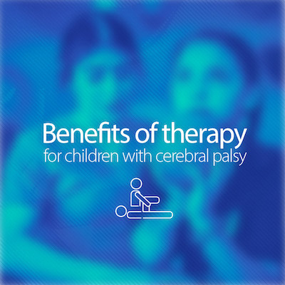 Benefits of Therapy for Children with Cerebral Palsy