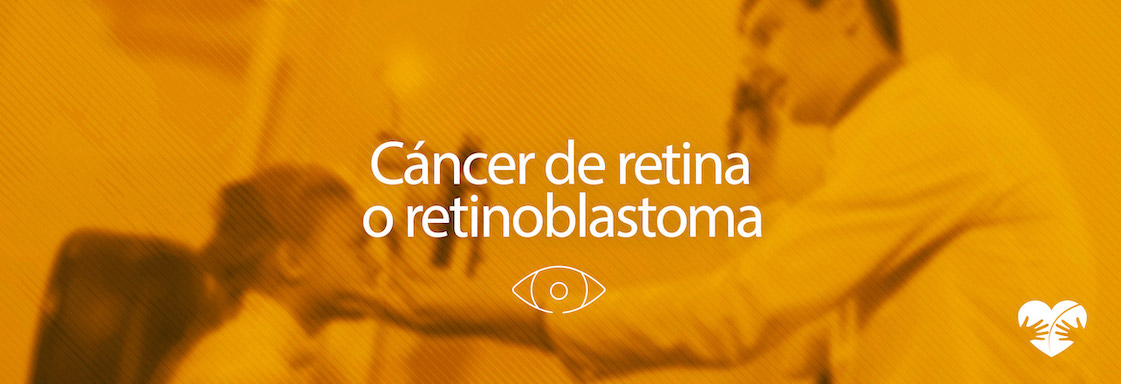 Cáncer de retina o retinoblastoma