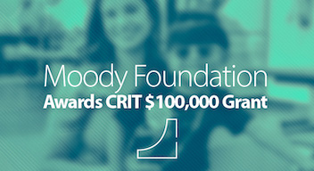 Moody Foundation Awards CRIT Grant 