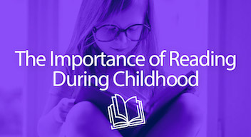 The Importance of Reading During Childhood