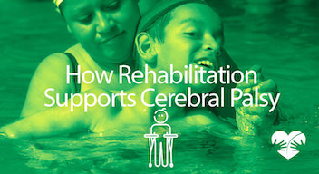How Rehabilitation Supports Cerebral Palsy