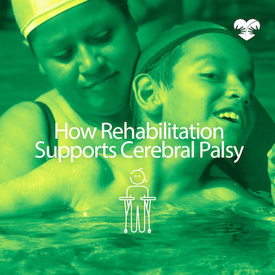 How Rehabilitation Supports Cerebral Palsy