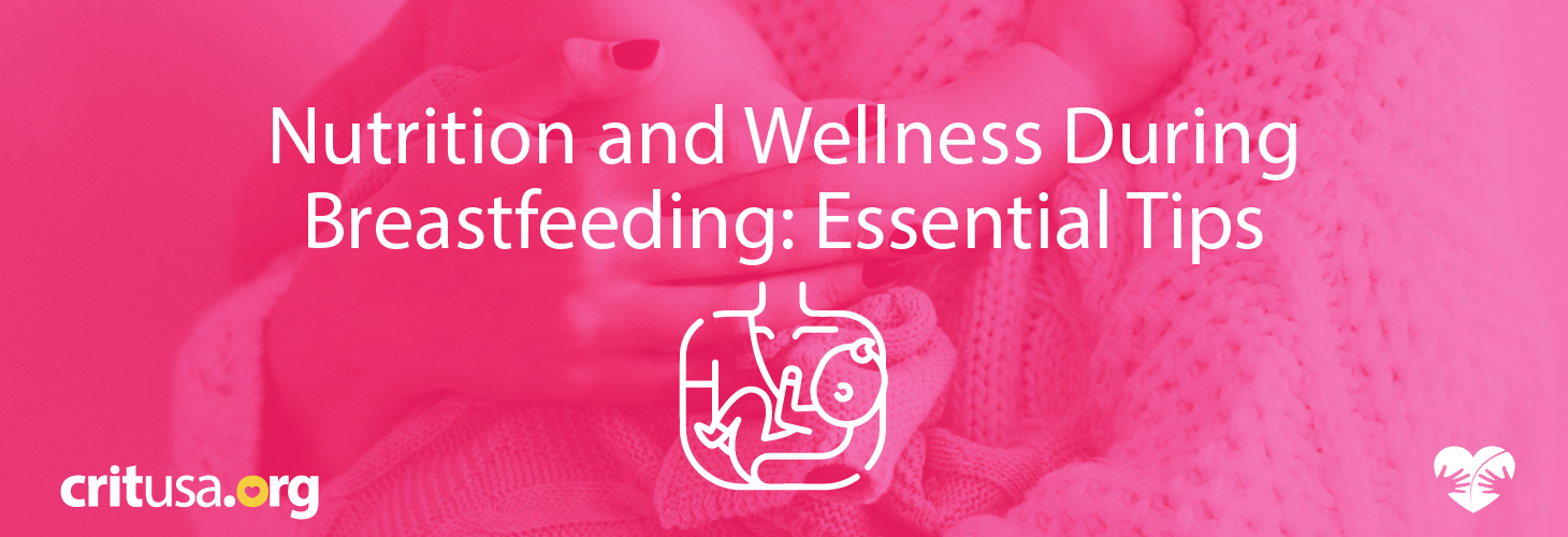 Nutrition and Wellness During Breastfeeding: Essential Tips