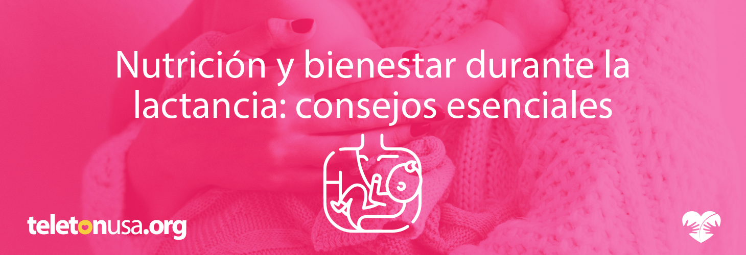 Nutrición y bienestar durante la lactancia: Consejos esenciales.