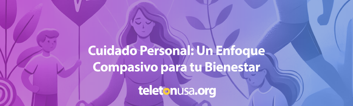 Cuidado Personal: Un Enfoque Compasivo para tu Bienestar