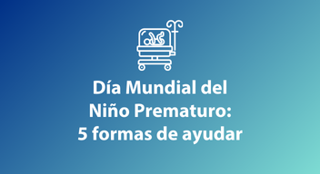 Día Mundial del Niño Prematuro: 5 formas de ayudar